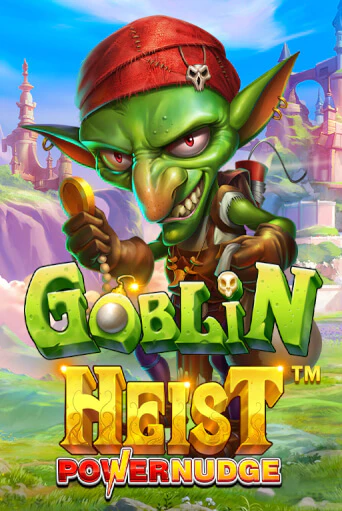 Goblin Heist Powernudge популярный слот бесплатная демо-версия | Azino 777